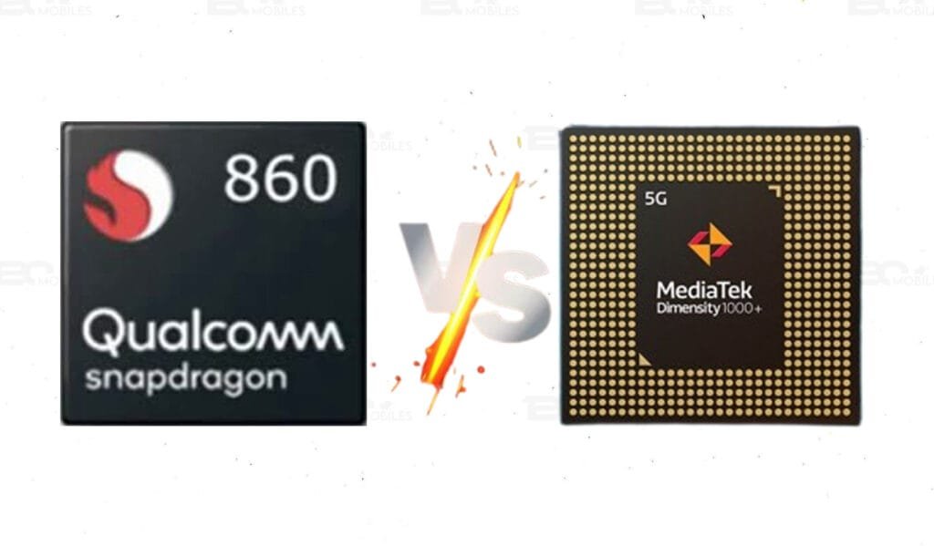 MediaTek Dimensity 1000 Plus Vs. Qualcomm Snapdragon 860