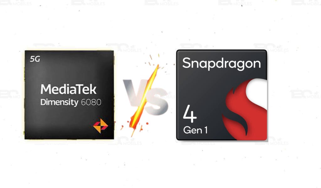 MediaTek Dimensity 6080 vs. Qualcomm Snapdragon 4 Gen 1