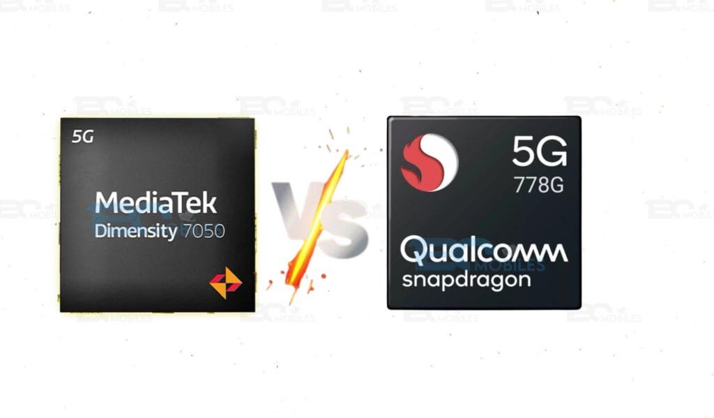 MediaTek Dimensity 7050 vs. Qualcomm Snapdragon 778G