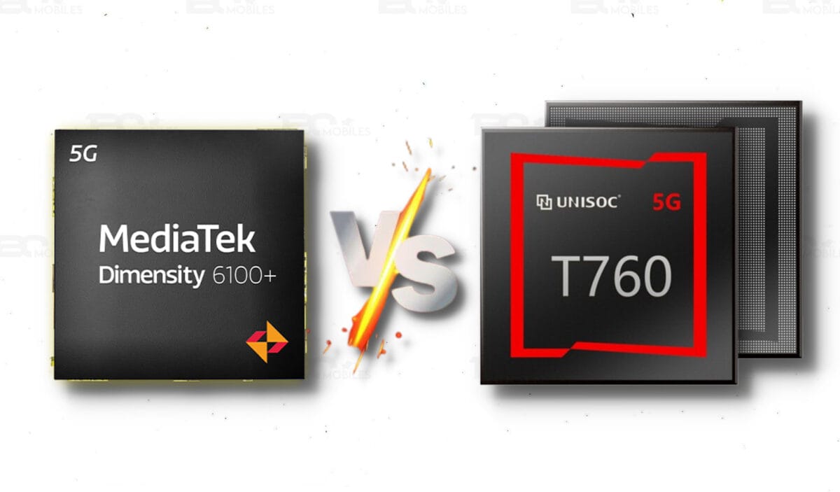 Unisoc T760 vs. MediaTek Dimensity 6100 Plus